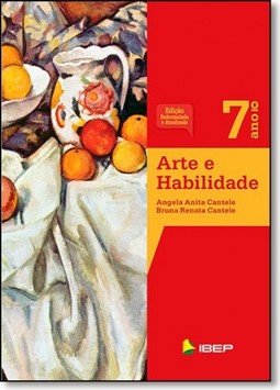 Arte E Habilidade - 7? Ano - Ensino Fundamental Ii - 7? Ano