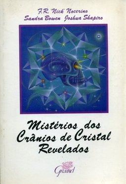 Mistérios dos Crânios de Cristal Revelados