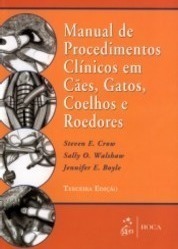 Manual De Procedimentos Clínicos Em Cães, Gatos, Coelhos E Roedores