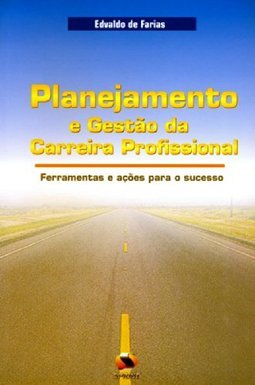 Planejamento e Gestão da Carreira Profissional