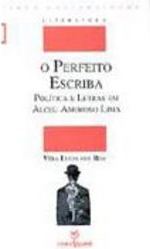 O Perfeito Escriba: Política e Letras em Alceu Amoroso Lima