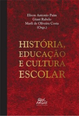 História, educação e cultura escolar