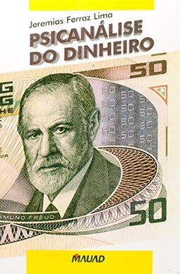 Psicanálise do Dinheiro