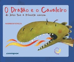 O dragão e o cavaleiro: do jeito que a princesa contou