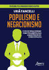 Populismo e negacionismo: o uso do negacionismo como ferramenta para a manutenção do poder populista