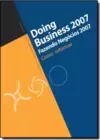 Doing Business 2007: Fazendo Negócios em 2007: Como Reformar