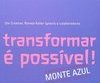Transformar e Possivel !: Associação Comunitaria Monte Azul Entre ...