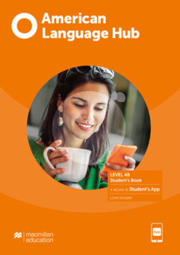 American language hub - Student's book & app - 4B