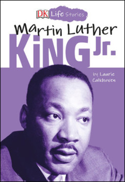 DK Life Stories: Martin Luther King Jr.