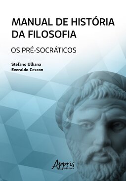 Manual de história da filosofia: Os pré-socráticos