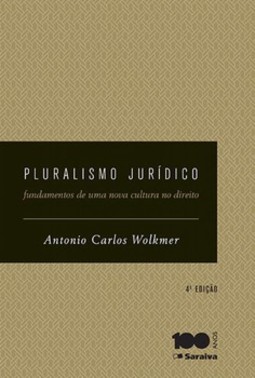 Pluralismo jurídico: fundamentos de uma nova cultura no direito