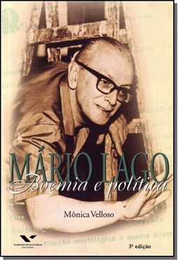Mario Lago: Boemia E Politica