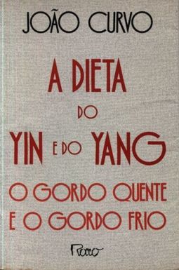 Dieta do Yin e do Yang: Gordo Quente e Gordo Frio,