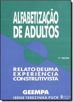Alfabetização de Adultos: Relato de uma Experiência Construtivista