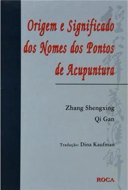Origem e Significado dos Nomes dos Pontos de Acupuntura