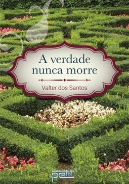 A VERDADE NUNCA MORRE