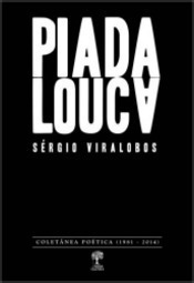 Piada Louca - Coletanea Poetica (1981-2014)