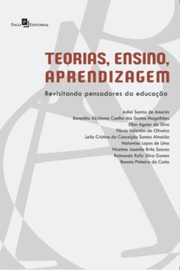 Teorias, ensino, aprendizagem: revisitando pensadores da educação