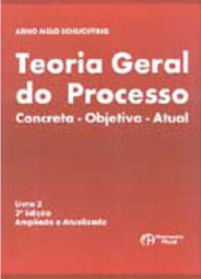 Teoria Geral do Processo: Concreta, Objetiva, Atual - Livro 2