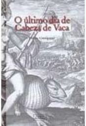 O Último Dia de Cabeza de Vaca