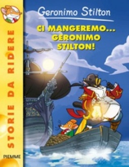 Ci mangeremo... Geronimo Stilton! (Storie da ridere)