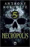 O Poder Dos Cinco - Necrópolis - Volume 4