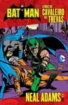 Lendas do Cavaleiro das Trevas: Neal Adams Vol. 2 (Batman: Lendas do Cavaleiro das Trevas)