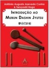INTRODUCAO AO MUBUN DASHIN JYUTSU