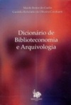 Dicionário de Biblioteconomia e Arquivologia