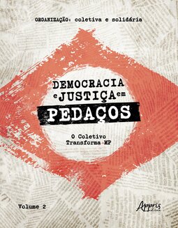 Democracia e justiça em pedaços: o Coletivo Transforma MP