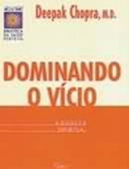 Dominando o Vício: a Solução Espiritual