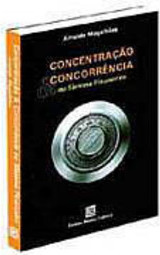 Concentração & Concorrência no Sistema Financeiro