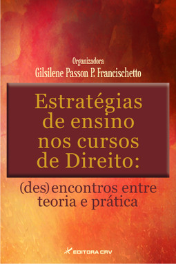 Estratégias de ensino nos cursos de direito: (des)encontros entre teoria e prática