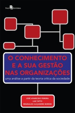 O conhecimento e a sua gestão nas organizações: uma análise a partir da teoria crítica da sociedade