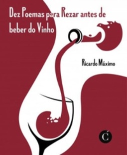 Dez Poemas Para Rezar Antes de Beber do Vinho