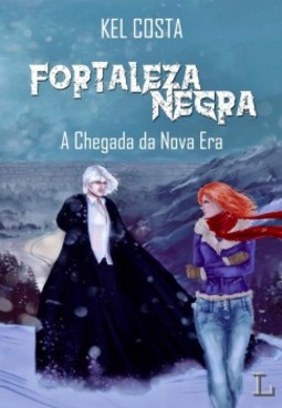 Fortaleza negra: A chegada da nova era