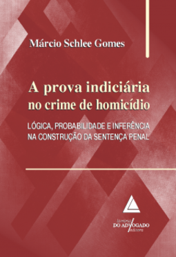 A prova indiciária no crime de homicídio