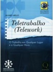 Teletrabalho (Telework): Trabalho em Qualquer Lugar e a Qualquer Hora