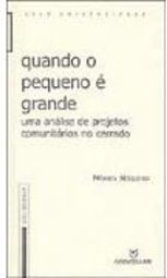 Quando o Pequeno é Grande: uma Análise de Projetos Comunitários no...