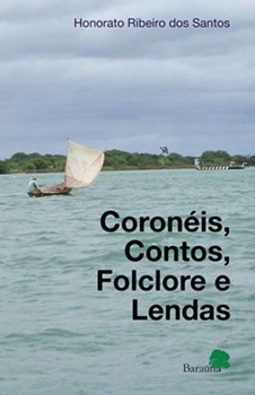 Coronéis, contos, folclore e lendas