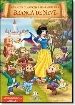 Grandes Classicos E Suas Virtudes - Branca De Neve