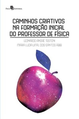 Caminhos criativos na formação inicial do professor de física