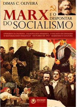 Marx e o Despontar do Socialismo