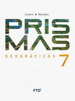 Prismas geográficos - 7º ano: livro do aluno