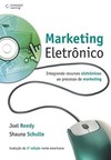 Marketing eletrônico: integrando os recursos eletrônicos ao processo de marketing