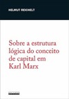 Sobre a estrutura lógica do conceito de capital em Karl Marx