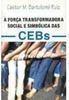 Forca Transformadora Social e Simbólica das CEBs