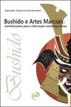 “Bushido” e artes marciais: contribuições para a educação contemporânea
