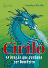 Cirilo, o dragão que sonhava ser bombeiro