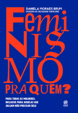 Feminismo pra quem?